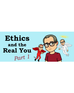 Ethics and The Real You Part 1 (October 2, 2023)