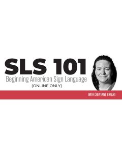 Sign Language Studies (SLS) 101 Online- LIVE WEBCAST