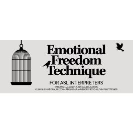 Emotional Freedom Technique for ASL Interpreters