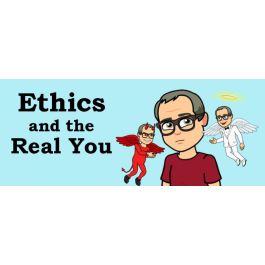 Ethics and The Real You Part 1 (April 5, 2025)