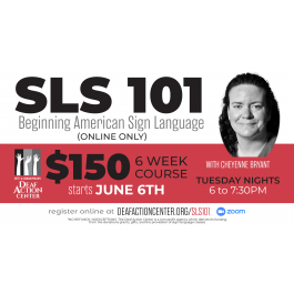 Sign Language Studies (SLS) 101 Online- LIVE WEBCAST (June 6th)