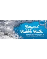 Beyond Bubble Baths